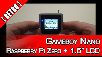 [Retro] GameBoy Nano - Raspberry Pi Zero + 1.5" LCD + Retropie
