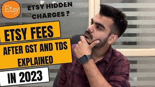 What are Etsy Charges ? Etsy Full Fees after GST in 2023 Explained in Hindi
