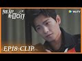 【You Are My Glory】EP18 Clip | Did he admitted Jingjing was his girlfriend? | 你是我的荣耀 | ENG SUB