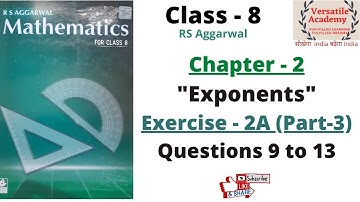 Class - 8| Chapter - 2 |"Exponents" | RS Aggarwal |Exercise-2A|Questions 9 to 13|Part-3