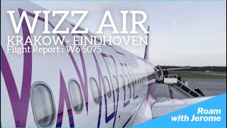 Flight Report : Wizz Air | A321-200 | KRK to EIN | W6 5075 | Krakow to Eindhoven | Trip Report