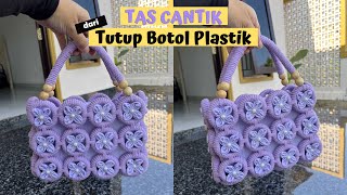 TUTORIAL Tas cantik dari Tutup Botol Plastik Bekas Galon ! | Beautiful bag from plastic bottle caps