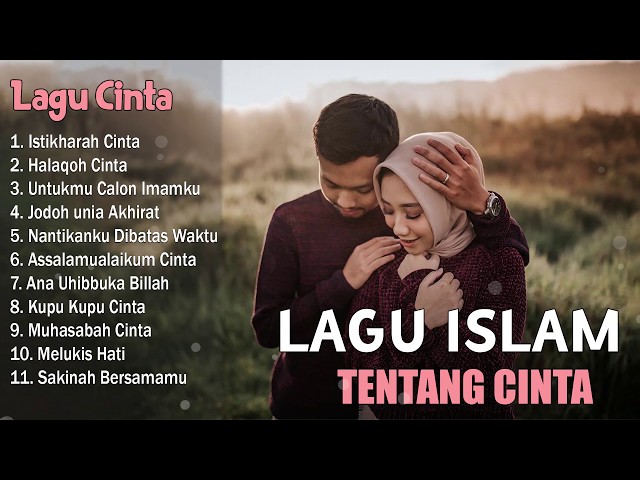 Kompilas Lagu Islami Terbaik Tentang CINTA || Sangat Menyentuh Hati class=