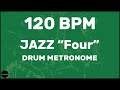 Jazz "Four" | Drum Metronome Loop | 120 BPM