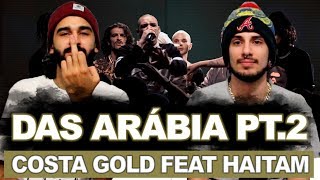 Costa Gold - Dás Arábia Pt. 2 (feat. Haitam) [prod. Nine] (Clipe Oficial) | REACT / ANÁLISE VERSATIL