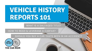 USED CAR SHOPPING 101: Vehicle History Reports