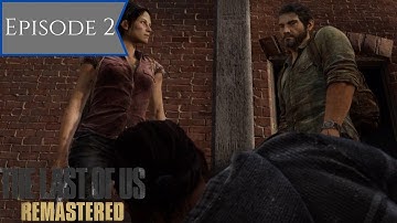 The Last of Us Remastered Blind Playthrough - Part 2 "Robert"