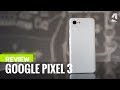 Google Pixel 3 Review