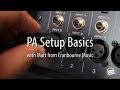 PA Setup Basics - a "How To"