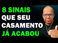 8 SINAIS DO FIM DE UM CASAMENTO (SEU CASAMENTO ESTÁ ACABANDO?) - Pr. Josué Gonçalves