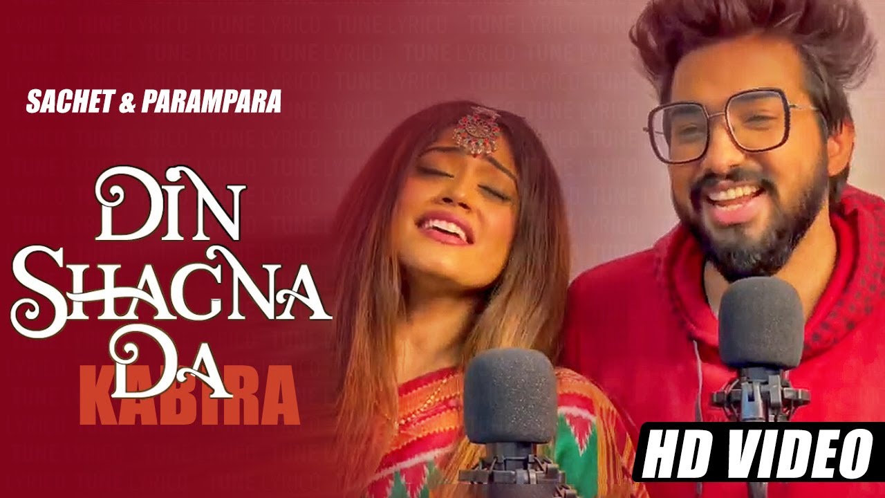 Sachet Parampara New Song Din Shagna Da Full Song  Kabira  Tune Lyrico