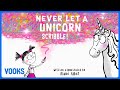 Never let a unicorn scribble  kids book read aloud  vooks narrated storybooks