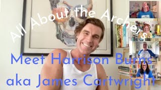 Meet Harrison Burns aka James Cartwright | All About the Archers