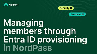 Managing members through Entra ID provisioning in NordPass