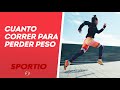 ¿Cuánto tengo que correr 🏃🏻‍♀️ para PERDER PESO?