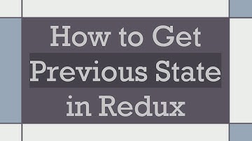 How to Get Previous State in Redux