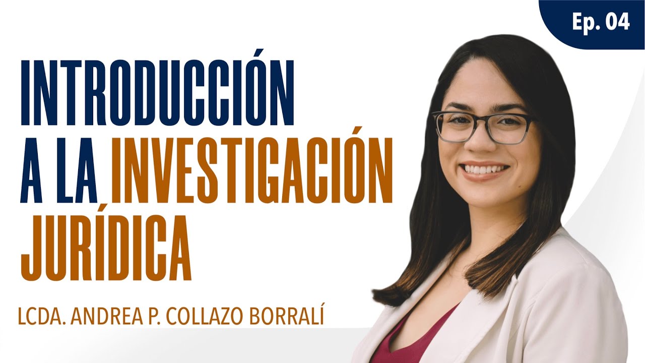 ¿Cómo hacer una Investigación Jurídica? | Metodología y Técnicas | Lcda. Andrea P. Collazo Borralí