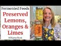 Easy Preserved Lemons - Lacto-Fermented Lemons - Preserved Citrus