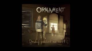 Video thumbnail of "Ornament - Svítá, sny se rozplynou"