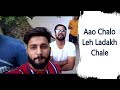 Aao Chalo Leh Ladakh Chale | We Are One