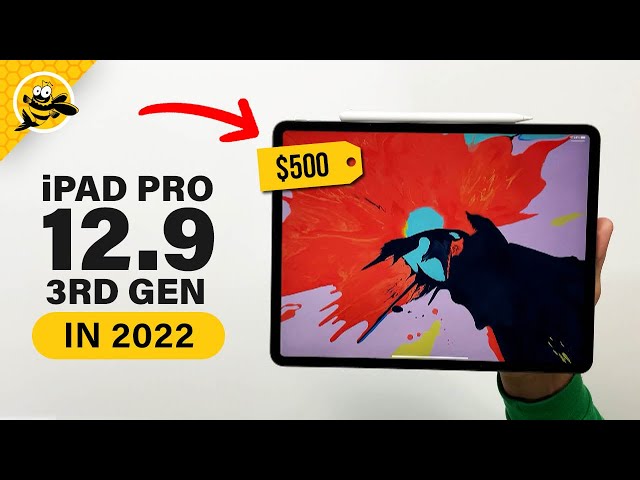 iPad Pro 12.9 (3rd Gen) - Still Worth it in 2022?