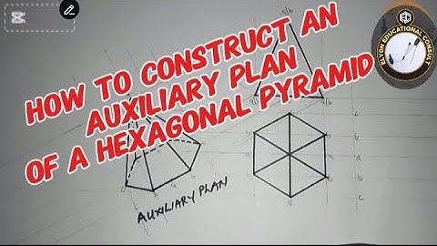 How to construct an auxiliary plan of a hexagonal pyramid