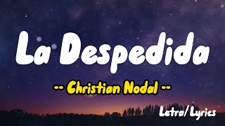 La Despedida (Letras / Lyrics) - Christian Nodal