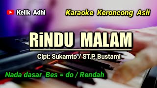 Download Lagu KERONCONG RINDU MALAM - KARAOKE NADA RENDAH MP3 Download Lagu KERONCONG RINDU MALAM - KARAOKE NADA RENDAH MP3