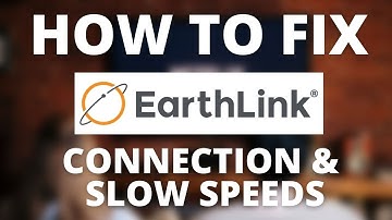 How To Fix Earthlink - No Internet, No Wifi, or Slow Speeds