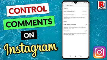 How to Control Comments from Others on Instagram.