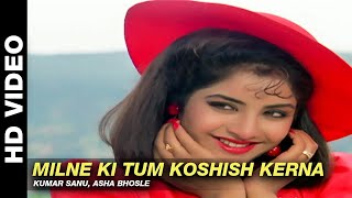 Download Lagu Milne Ki Tum Koshish Kerna - Dil Ka Kya Kasoor | Kumar Sanu, Asha Bhosle | Prithvi \u0026 Divya Bharti MP3 Download Lagu Milne Ki Tum Koshish Kerna - Dil Ka Kya Kasoor | Kumar Sanu, Asha Bhosle | Prithvi \u0026 Divya Bharti MP3