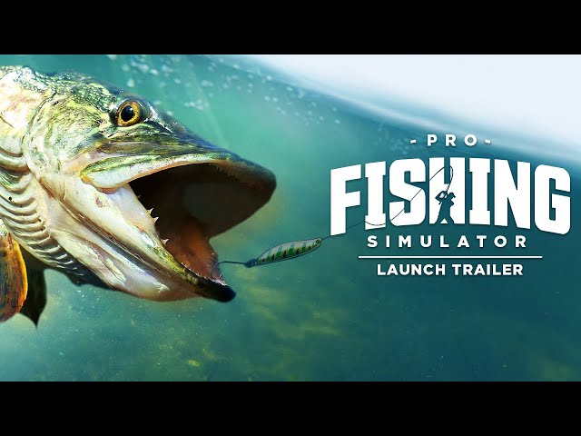 Pro Fishing Simulator  Launch Trailer 