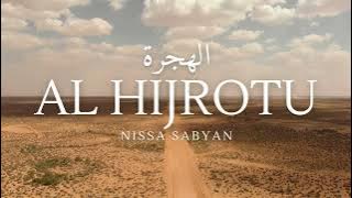 Al Hijrotu - Nissa Sabyan (Lirik Arab, Transliterasi, Terjemahan)