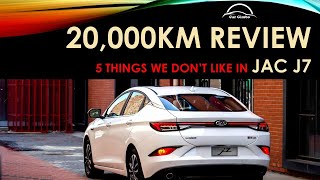 5 Things we don't like with the JAC J7. 20,000 KM Review