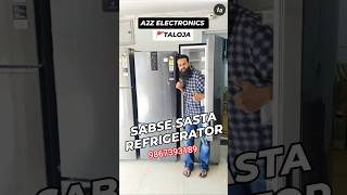 Sabse Sasta Refrigerator A2Z Electronics Taloja