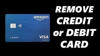 How To Remove Credit or Debit Card From Amazon