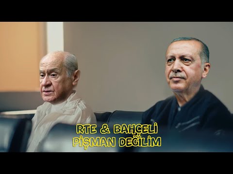 R.T.E & Devlet Bahçeli - Pişman Değilim