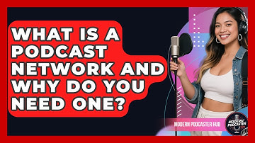 What Is A Podcast Network And Why Do You Need One? - Modern Podcaster Hub