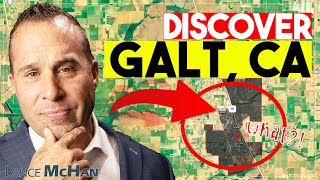 Discover Galt: Hidden Gem of California | Moving to Galt CA | Living in Galt