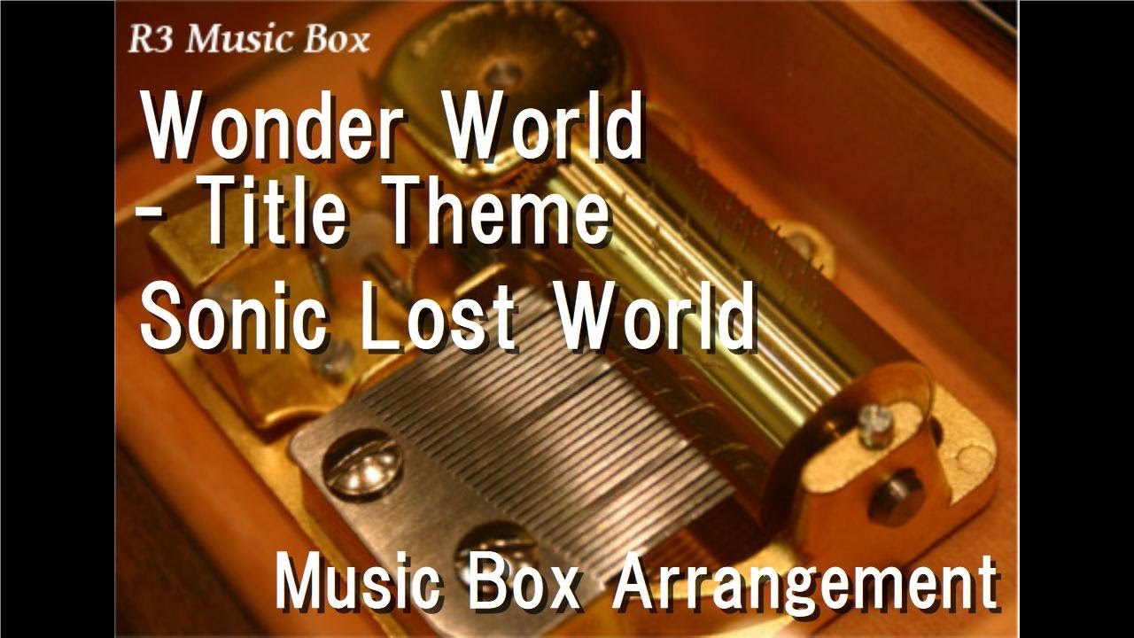 Wonder World - Title Theme/Sonic Lost World [Music Box]