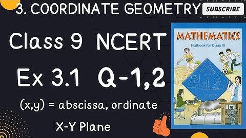 Exercise 3.1 questions 1,2 class 9 math coordinate geometry ncert
