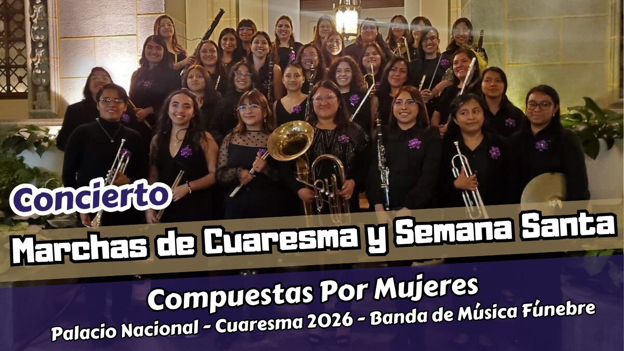 Concierto de Marchas Fúnebres de Cuaresma y Semana Santa desde el Palacio Nacional