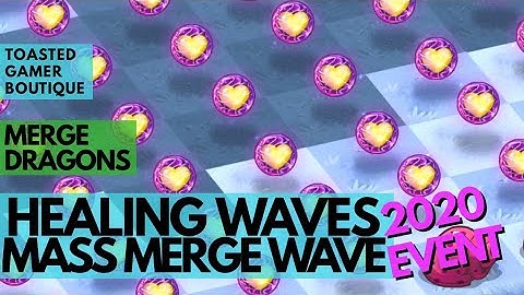Merge Dragons Healing Waves Event 2020 Mass Merge Waves ☆☆☆