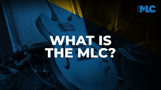 The MLC Presents: What is The MLC?