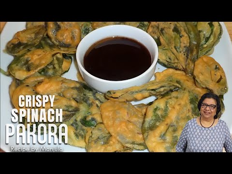 Crispy Spinach Pakoras Recipe by Manjula Indian Vegetarian Gourmet | Manjula