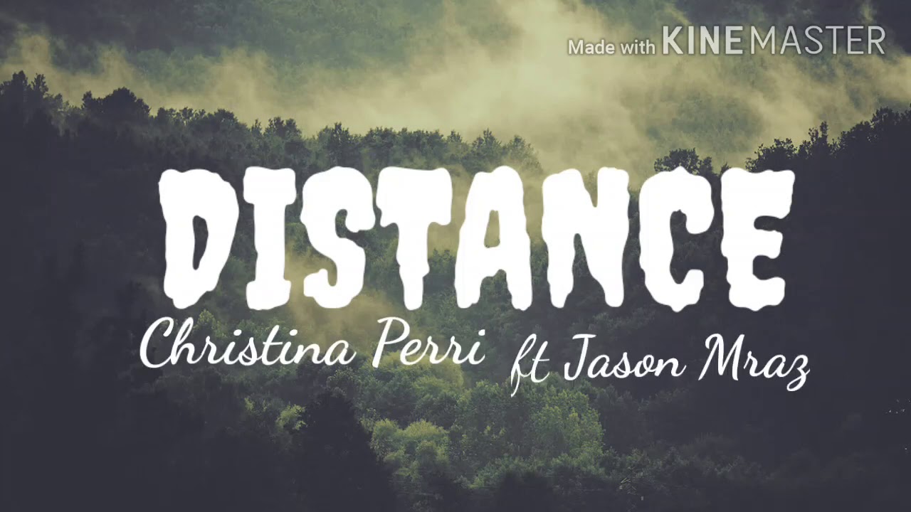 Distance(Lyrics) || Christina Perri ft Jason Mraz - YouTube