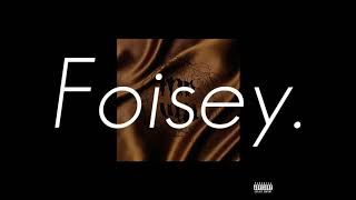 Foisey - "NoMo."