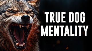 TRUE DOG MENTALITY - Powerful Motivational Speech Video (ft. Freddy Fri)