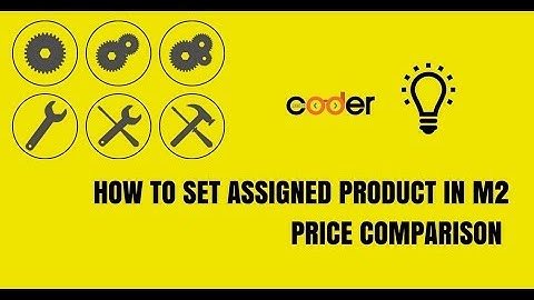 How To Set Assigned Product Fast & Easy - Magento 2 Price Comparison Tutorials