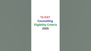 TS ICET Counselling Eligibility Criteria 2025 | TS ICET Counselling 2025 | TS ICET 2025